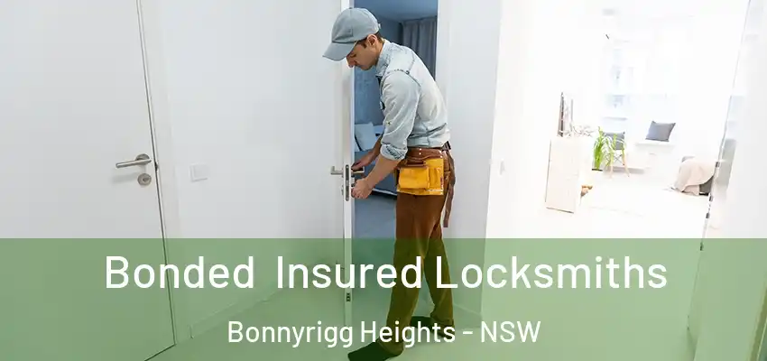 Bonded Insured Locksmiths Bonnyrigg Heights - NSW
