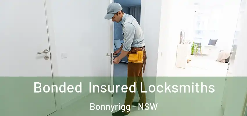 Bonded Insured Locksmiths Bonnyrigg - NSW