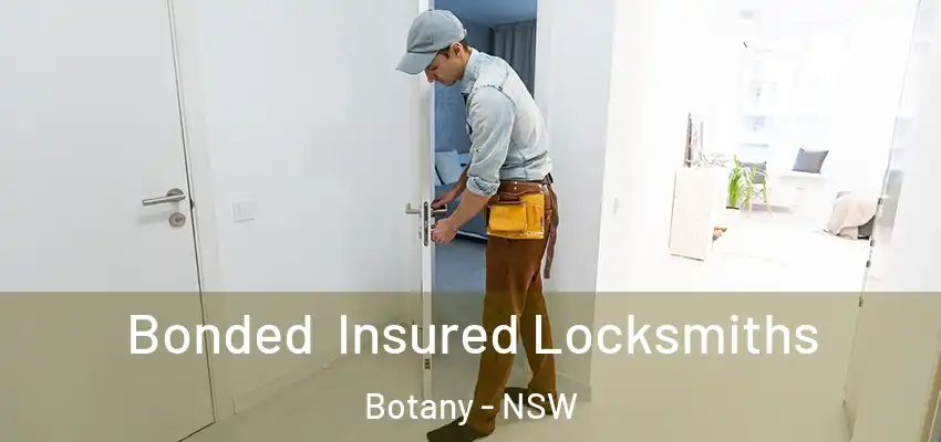Bonded Insured Locksmiths Botany - NSW