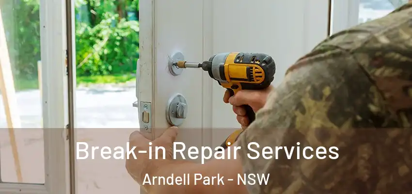 Break-in Repair Services Arndell Park - NSW
