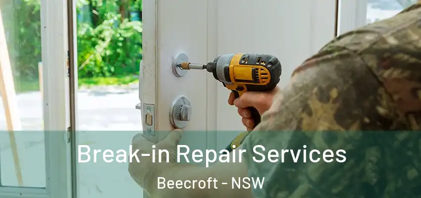 Break-in Repair Services Beecroft - NSW