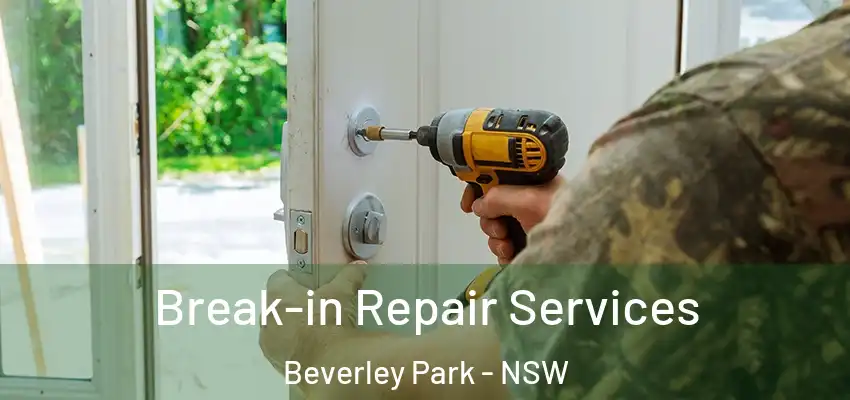 Break-in Repair Services Beverley Park - NSW