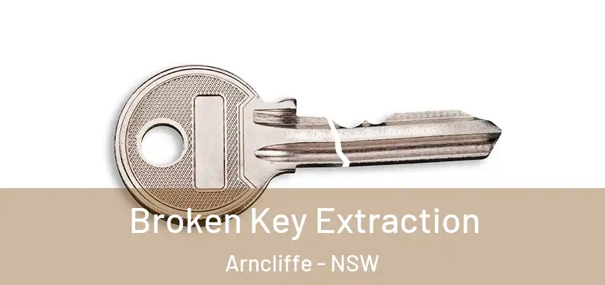 Broken Key Extraction Arncliffe - NSW