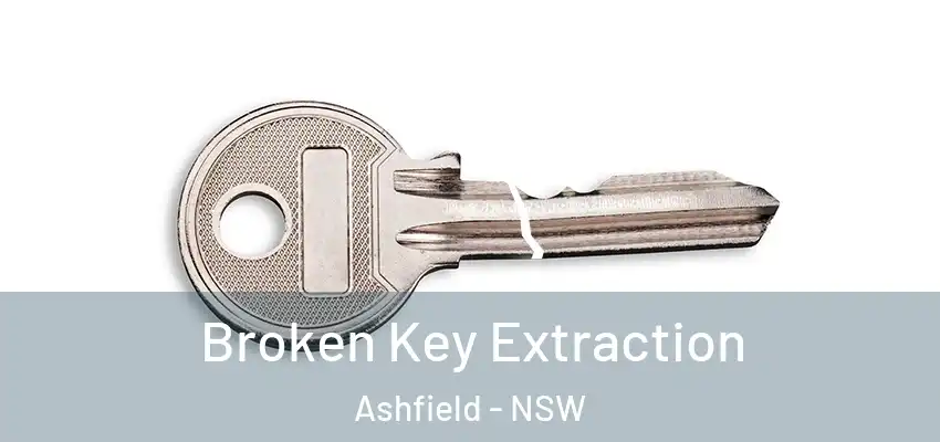 Broken Key Extraction Ashfield - NSW