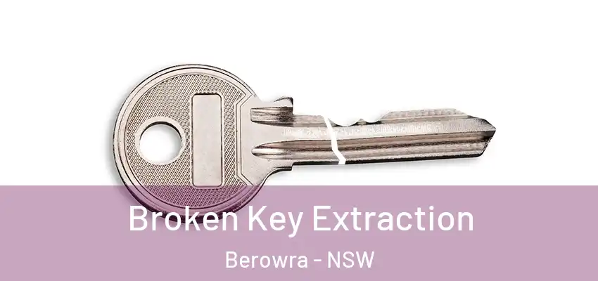 Broken Key Extraction Berowra - NSW