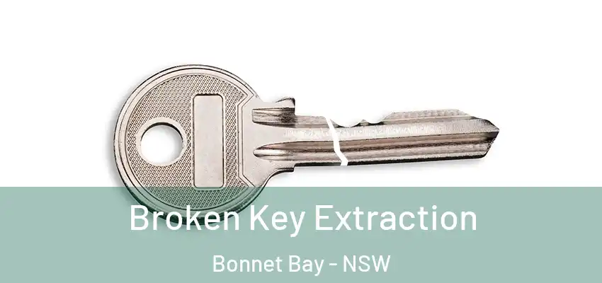 Broken Key Extraction Bonnet Bay - NSW