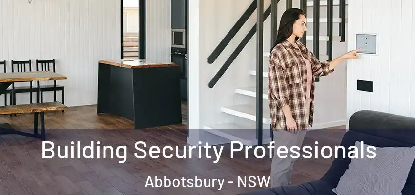 Building Security Professionals Abbotsbury - NSW