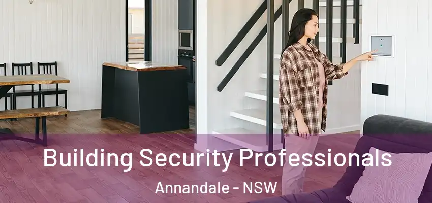 Building Security Professionals Annandale - NSW
