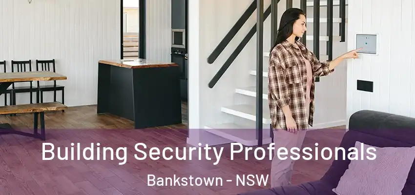 Building Security Professionals Bankstown - NSW
