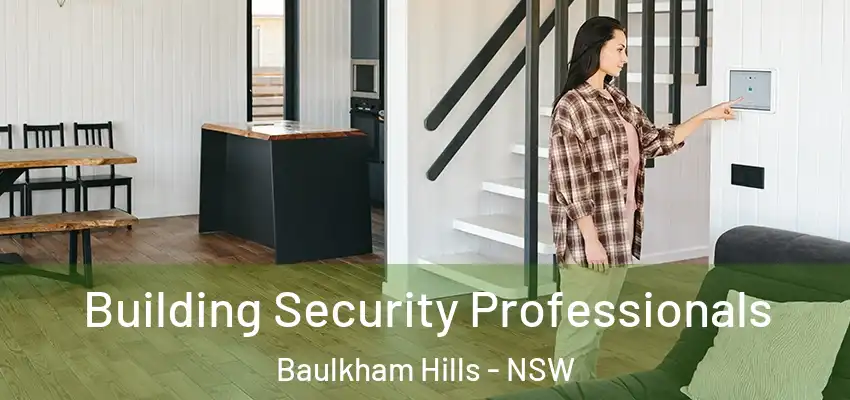 Building Security Professionals Baulkham Hills - NSW