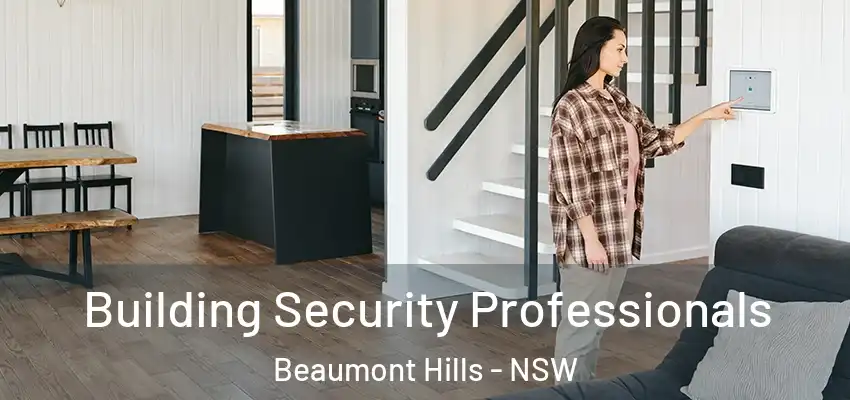 Building Security Professionals Beaumont Hills - NSW