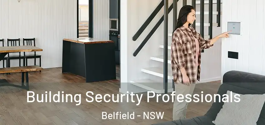 Building Security Professionals Belfield - NSW