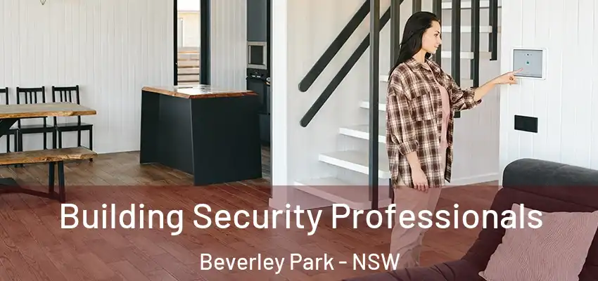 Building Security Professionals Beverley Park - NSW