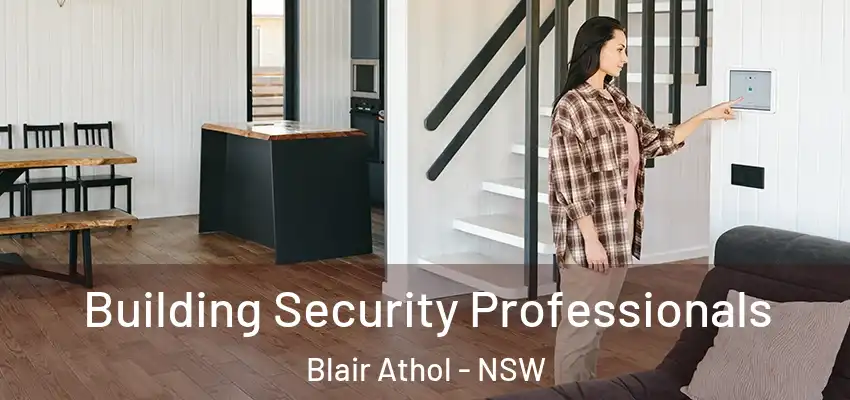 Building Security Professionals Blair Athol - NSW