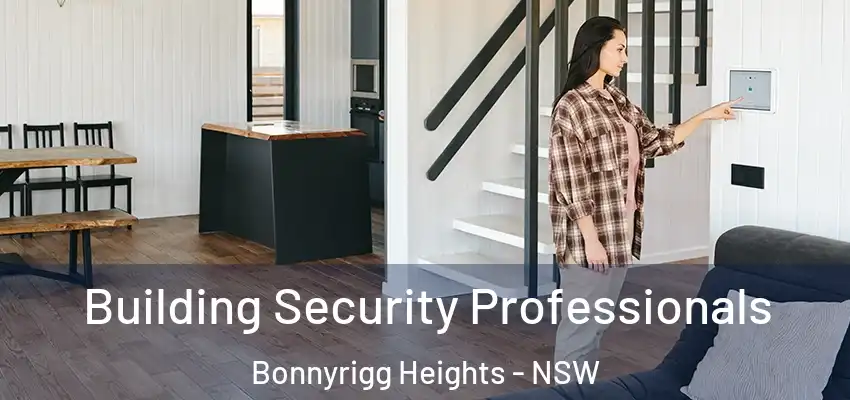 Building Security Professionals Bonnyrigg Heights - NSW
