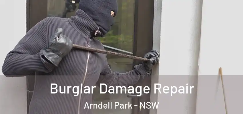 Burglar Damage Repair Arndell Park - NSW