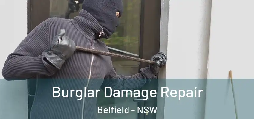 Burglar Damage Repair Belfield - NSW
