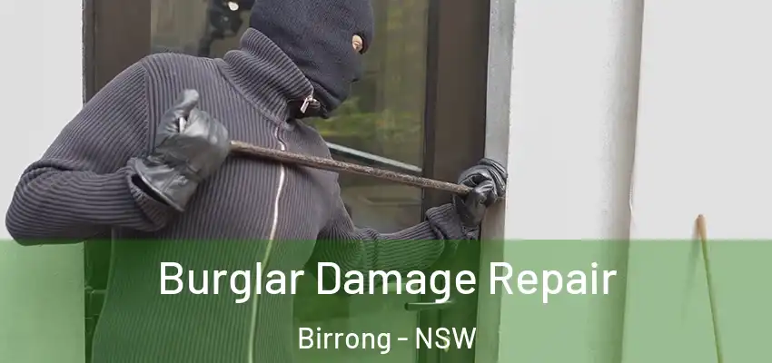 Burglar Damage Repair Birrong - NSW