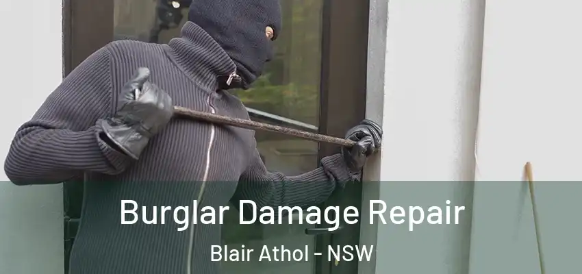Burglar Damage Repair Blair Athol - NSW