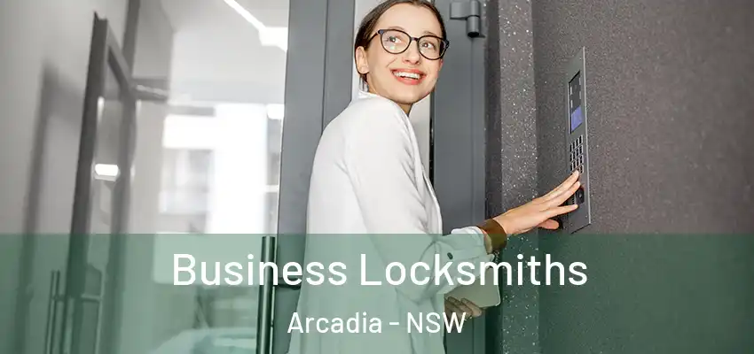 Business Locksmiths Arcadia - NSW