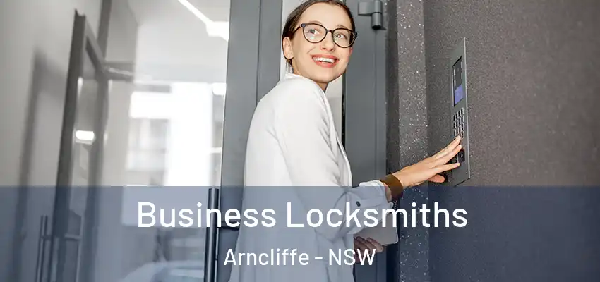 Business Locksmiths Arncliffe - NSW