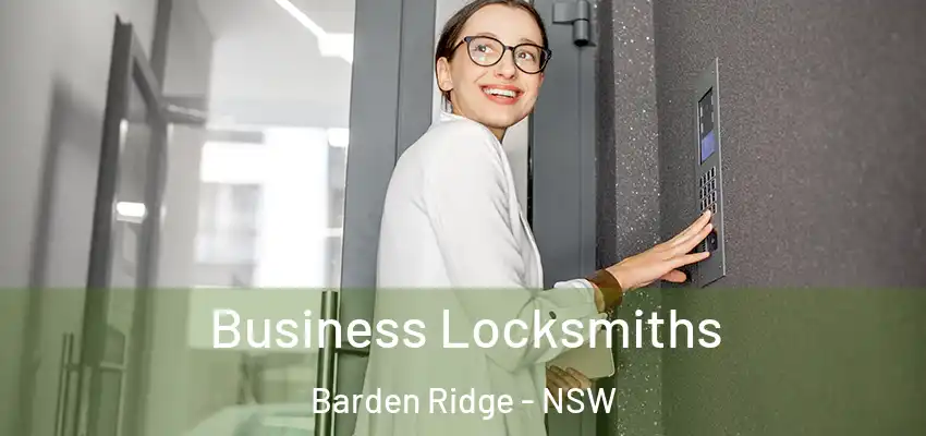 Business Locksmiths Barden Ridge - NSW
