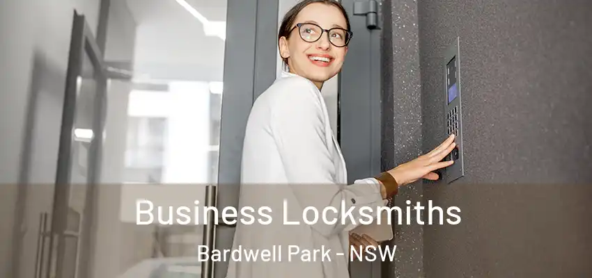Business Locksmiths Bardwell Park - NSW