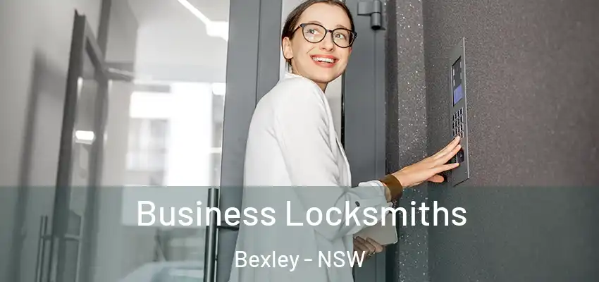 Business Locksmiths Bexley - NSW