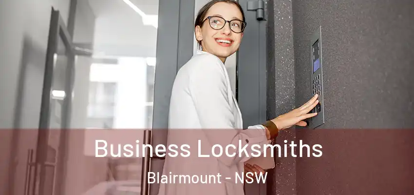 Business Locksmiths Blairmount - NSW