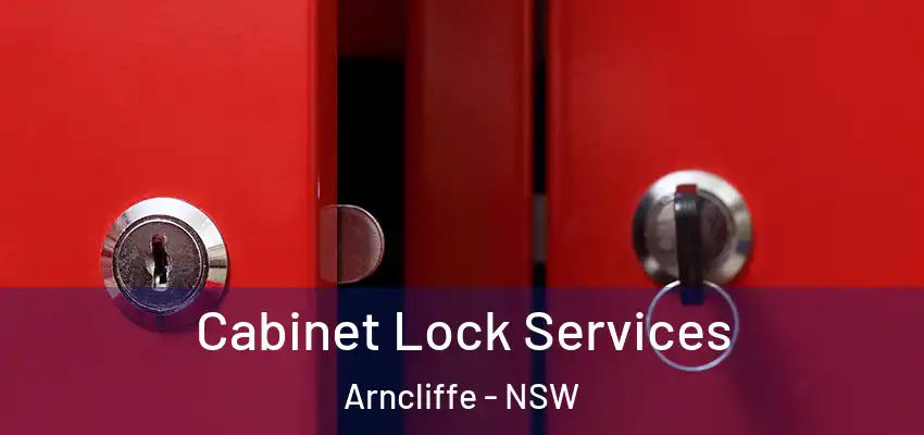 Cabinet Lock Services Arncliffe - NSW