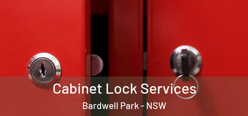 Cabinet Lock Services Bardwell Park - NSW
