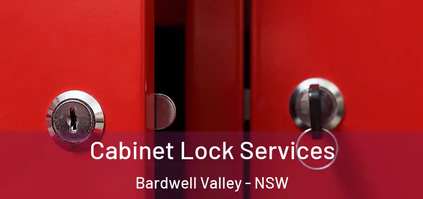 Cabinet Lock Services Bardwell Valley - NSW