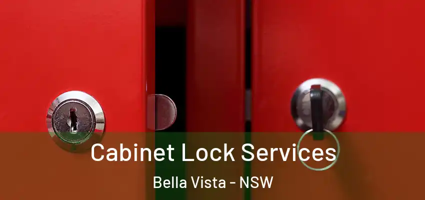 Cabinet Lock Services Bella Vista - NSW