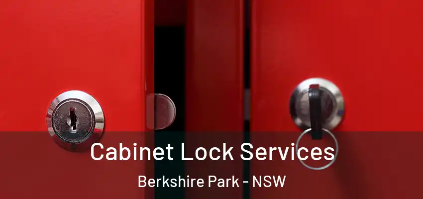 Cabinet Lock Services Berkshire Park - NSW