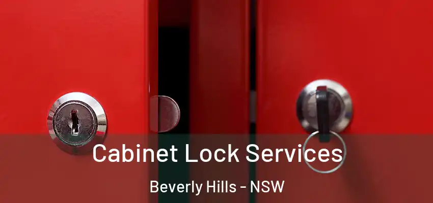 Cabinet Lock Services Beverly Hills - NSW