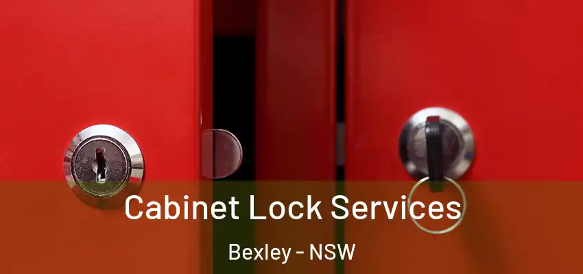 Cabinet Lock Services Bexley - NSW