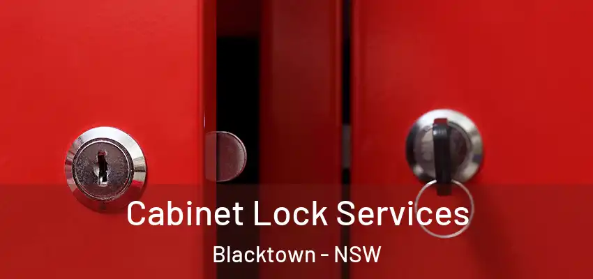 Cabinet Lock Services Blacktown - NSW