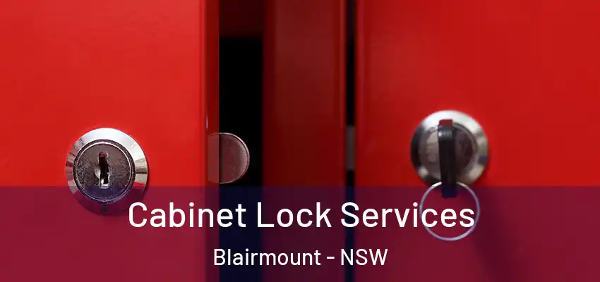 Cabinet Lock Services Blairmount - NSW