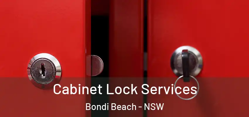 Cabinet Lock Services Bondi Beach - NSW
