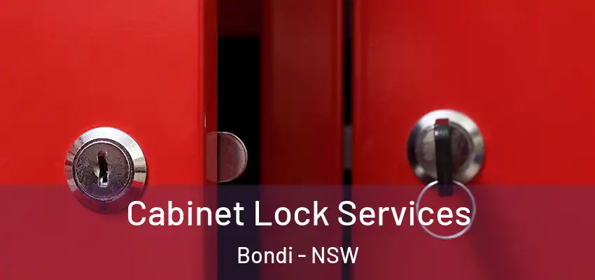 Cabinet Lock Services Bondi - NSW