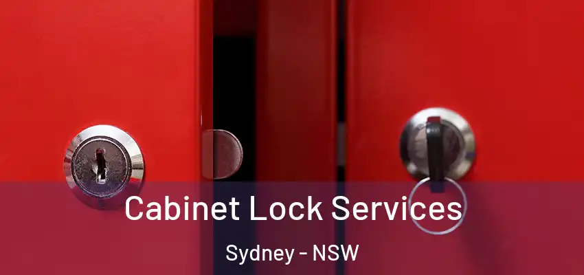 Cabinet Lock Services Sydney - NSW