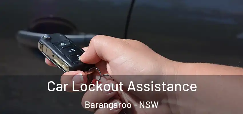 Car Lockout Assistance Barangaroo - NSW