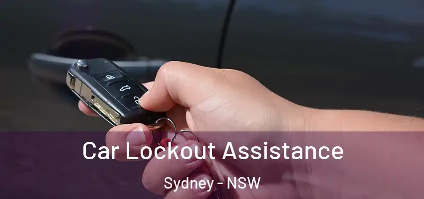 Car Lockout Assistance Sydney - NSW