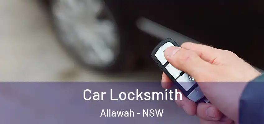 Car Locksmith Allawah - NSW