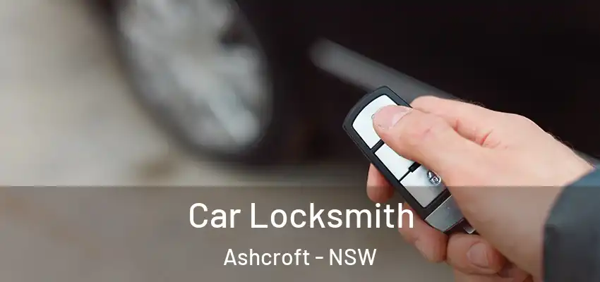 Car Locksmith Ashcroft - NSW