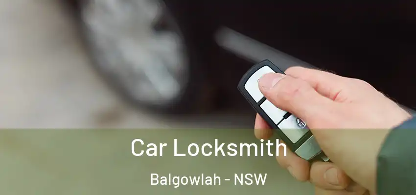 Car Locksmith Balgowlah - NSW