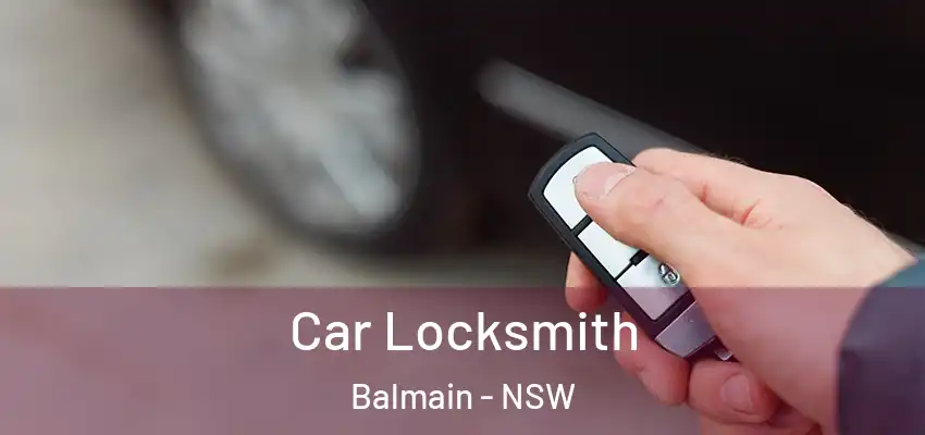 Car Locksmith Balmain - NSW