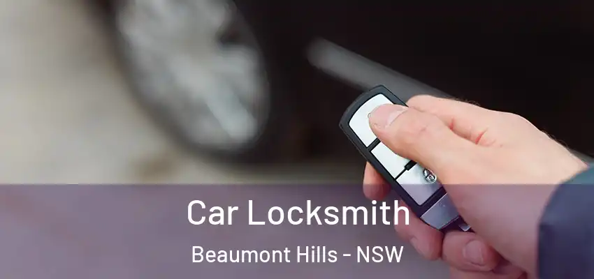 Car Locksmith Beaumont Hills - NSW
