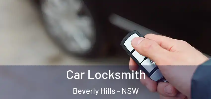 Car Locksmith Beverly Hills - NSW