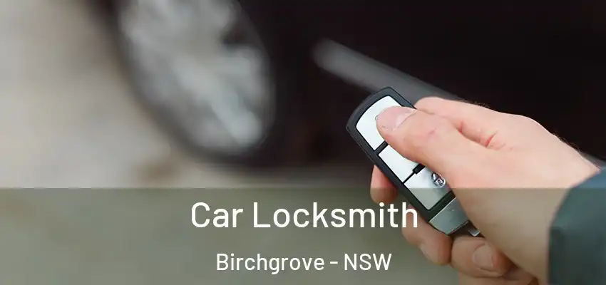Car Locksmith Birchgrove - NSW